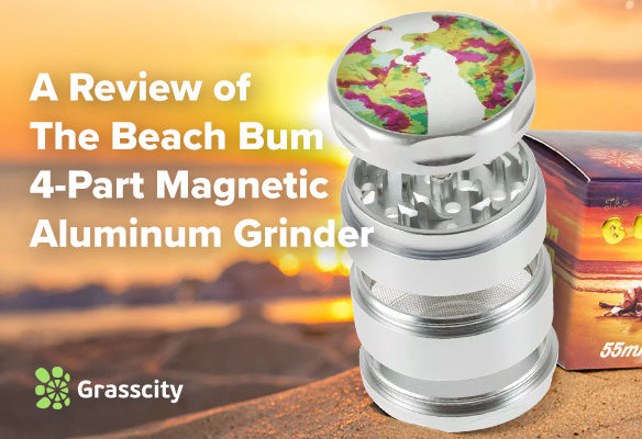 A Review of The Beach Bum 4-Part Magnetic Aluminum Grinder
